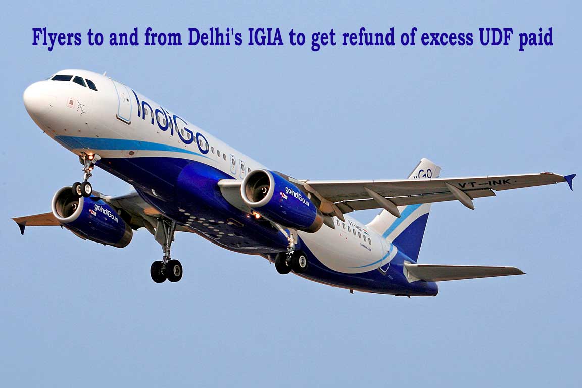 Flyers to and from Delhi's IGIA to get refund of excess UDF paid 1 Indigo Airlines